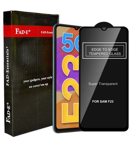 FAD-E Edge to Edge Tempered Glass for Samsung Galaxy F23 5G / M23 5G / M33 5G/ A23 / A23 5G / A13 4G (Transparent)